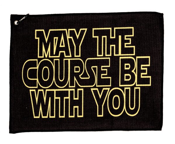 May The Course Be With You Golf Towel on Sale